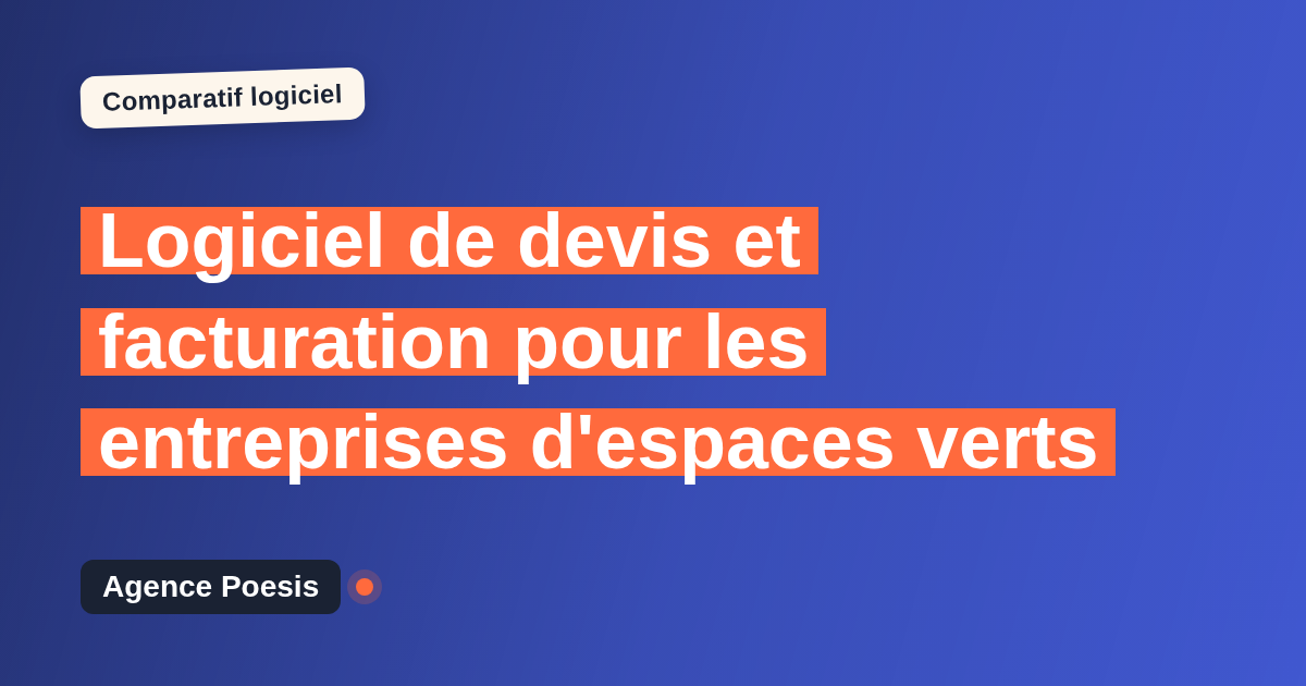 Logiciel de devis et facturation pour les entreprises d'espaces verts : le comparatif (marché vs sur-mesure)