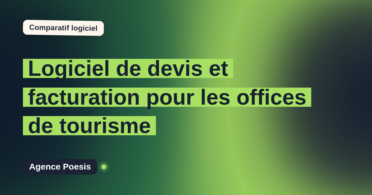 Logiciel de devis et facturation pour les offices de tourisme : le comparatif (marché vs sur-mesure)