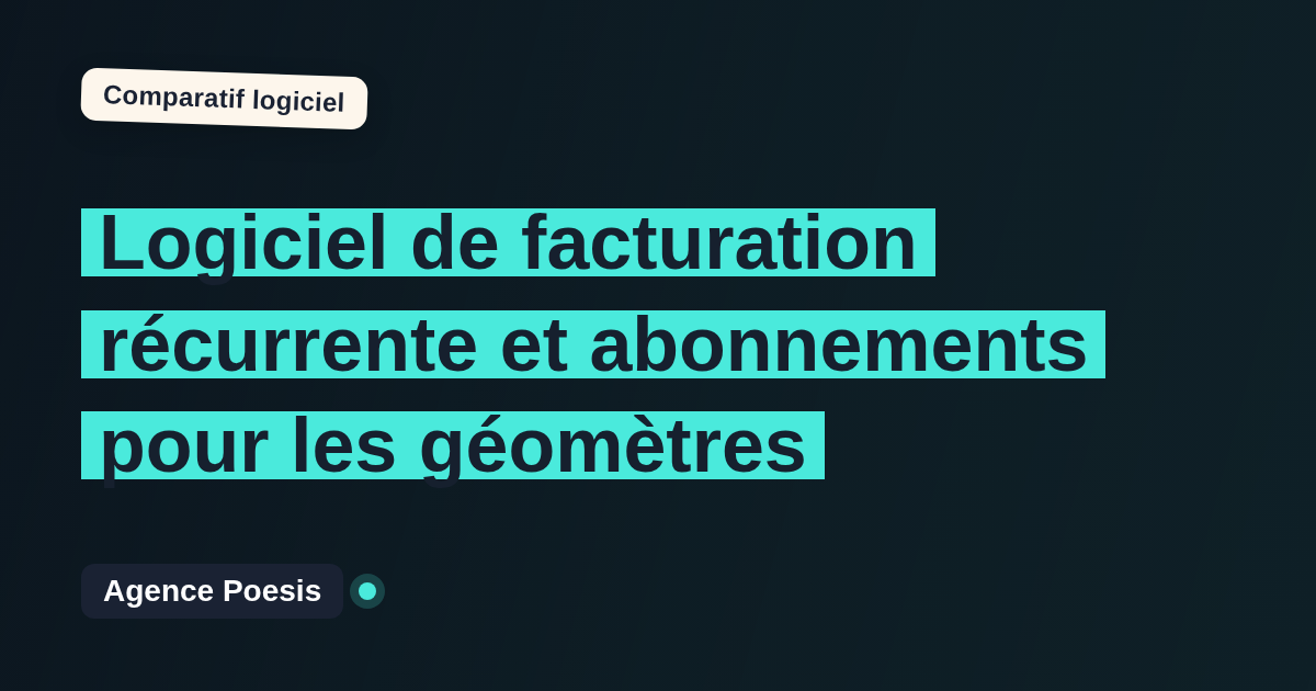 Logiciel de facturation récurrente et abonnements pour les géomètres : le comparatif (marché vs sur-mesure)