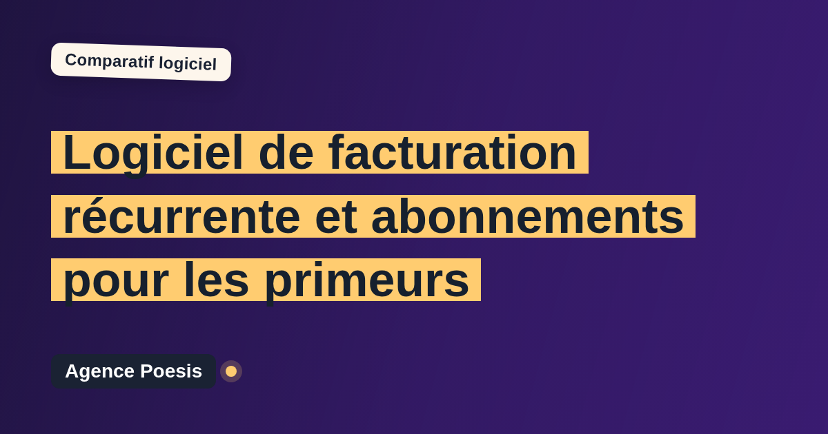 Logiciel de facturation récurrente et abonnements pour les primeurs : le comparatif (marché vs sur-mesure)