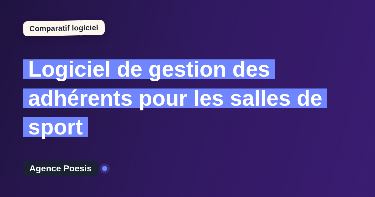 Logiciel de gestion des adhérents pour les salles de sport : le comparatif (marché vs sur-mesure)