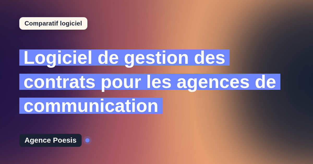 Logiciel de gestion des contrats pour les agences de communication : le comparatif (marché vs sur-mesure)