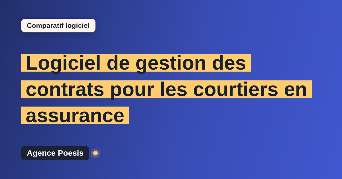 Logiciel de gestion des contrats pour les courtiers en assurance : le comparatif (marché vs sur-mesure)