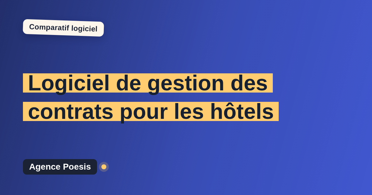 Logiciel de gestion des contrats pour les hôtels : le comparatif (marché vs sur-mesure)