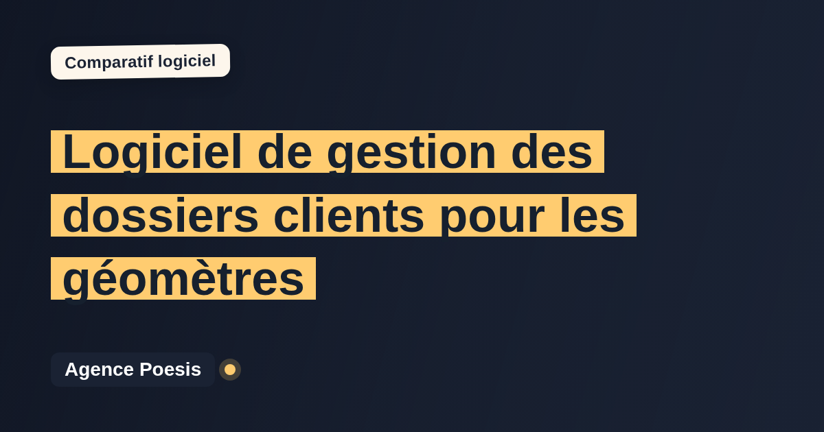 Logiciel de gestion des dossiers clients pour les géomètres : le comparatif (marché vs sur-mesure)
