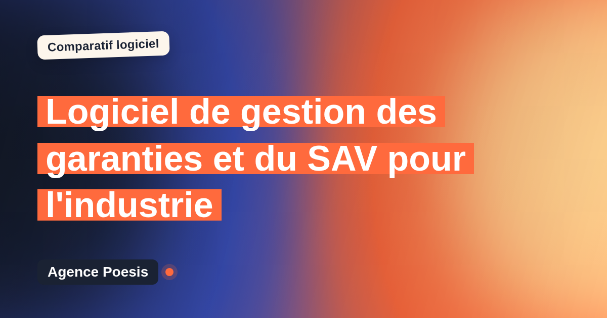 Logiciel de gestion des garanties et du SAV pour l'industrie : le comparatif (marché vs sur-mesure)