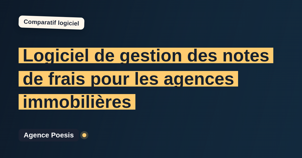 Logiciel de gestion des notes de frais pour les agences immobilières : le comparatif (marché vs sur-mesure)