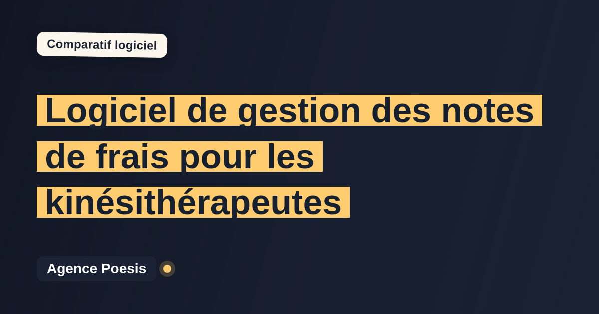 Logiciel de gestion des notes de frais pour les kinésithérapeutes : le comparatif (marché vs sur-mesure)