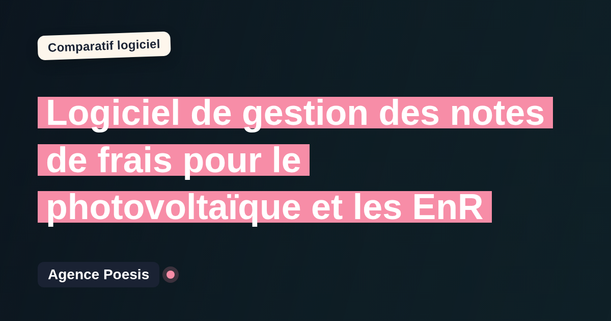 Logiciel de gestion des notes de frais pour le photovoltaïque et les EnR : le comparatif (marché vs sur-mesure)