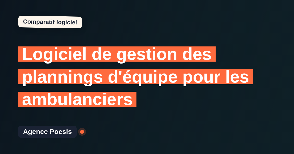 Logiciel de gestion des plannings d'équipe pour les ambulanciers : le comparatif (marché vs sur-mesure)
