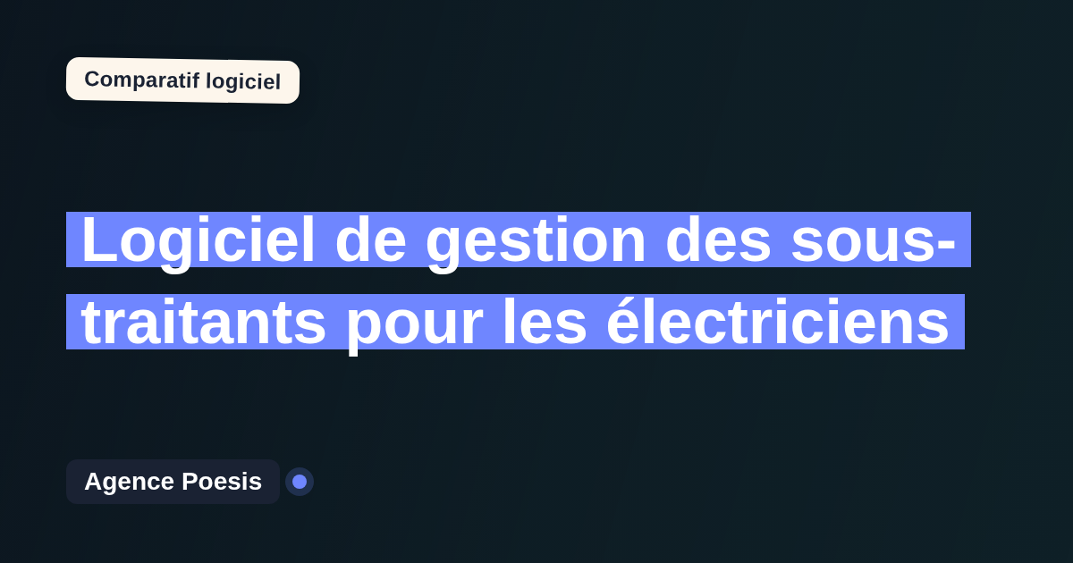 Logiciel de gestion des sous-traitants pour les électriciens : le comparatif (marché vs sur-mesure)