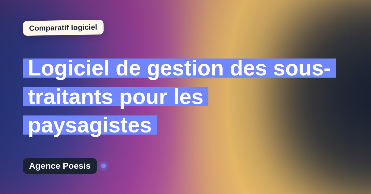 Logiciel de gestion des sous-traitants pour les paysagistes : le comparatif (marché vs sur-mesure)
