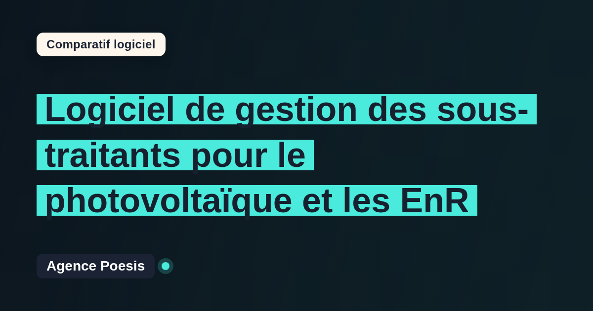 Logiciel de gestion des sous-traitants pour le photovoltaïque et les EnR : le comparatif (marché vs sur-mesure)