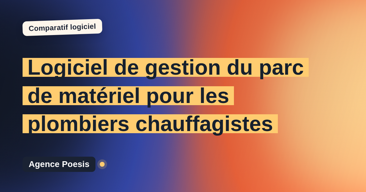 Logiciel de gestion du parc de matériel pour les plombiers chauffagistes : le comparatif (marché vs sur-mesure)