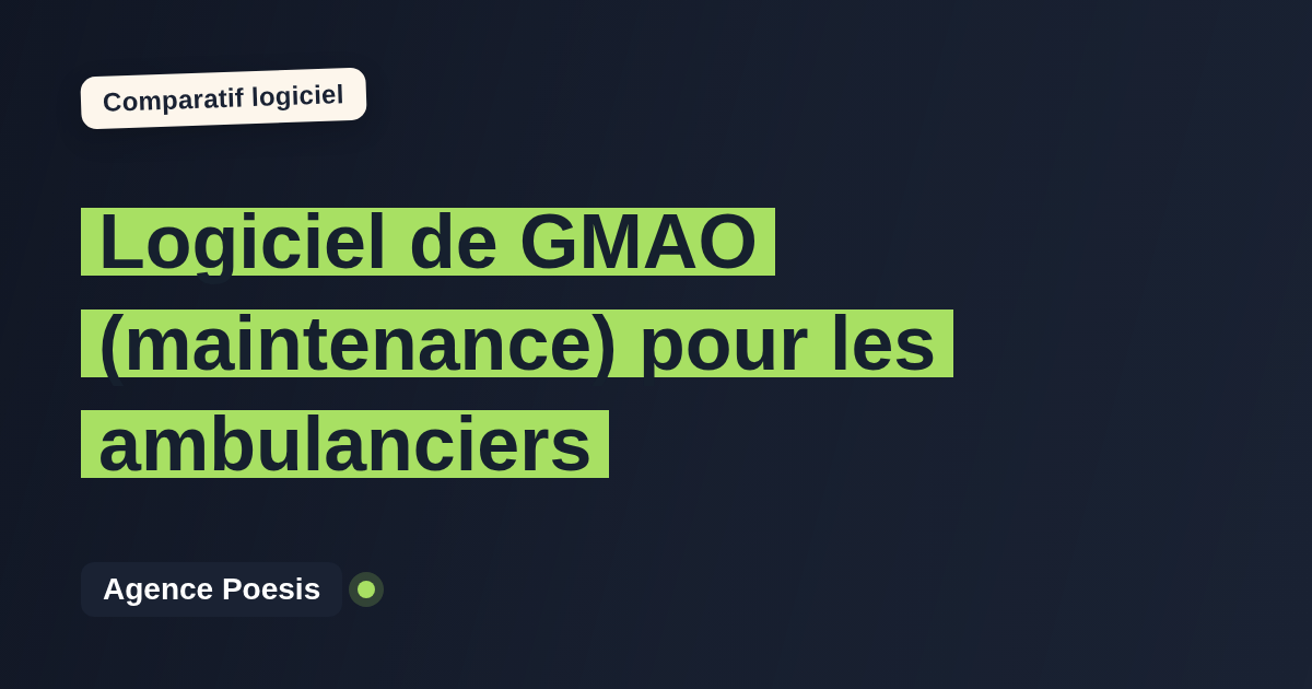 Logiciel de GMAO (maintenance) pour les ambulanciers : le comparatif (marché vs sur-mesure)