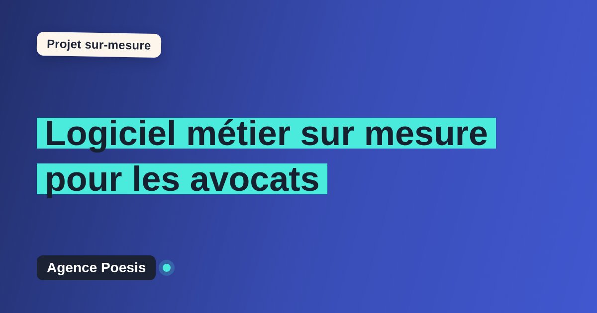 Logiciel métier sur mesure pour les avocats : sur-mesure et sans dépendance