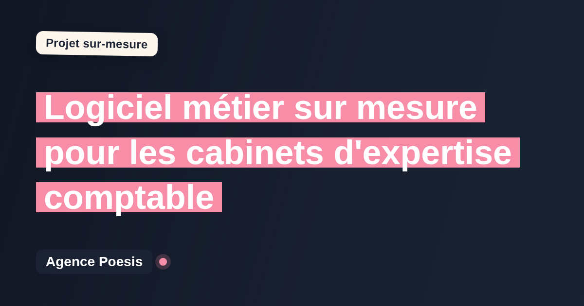 Logiciel métier sur mesure pour les cabinets d'expertise comptable : sur-mesure et sans dépendance