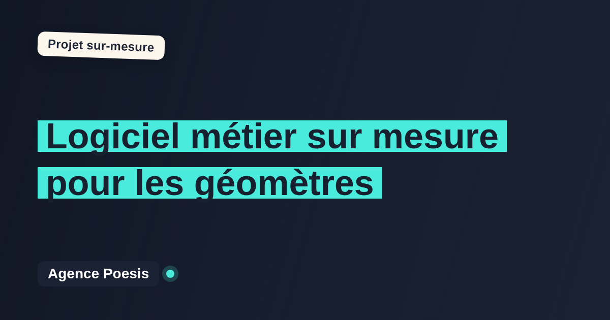 Logiciel métier sur mesure pour les géomètres : sur-mesure et sans dépendance