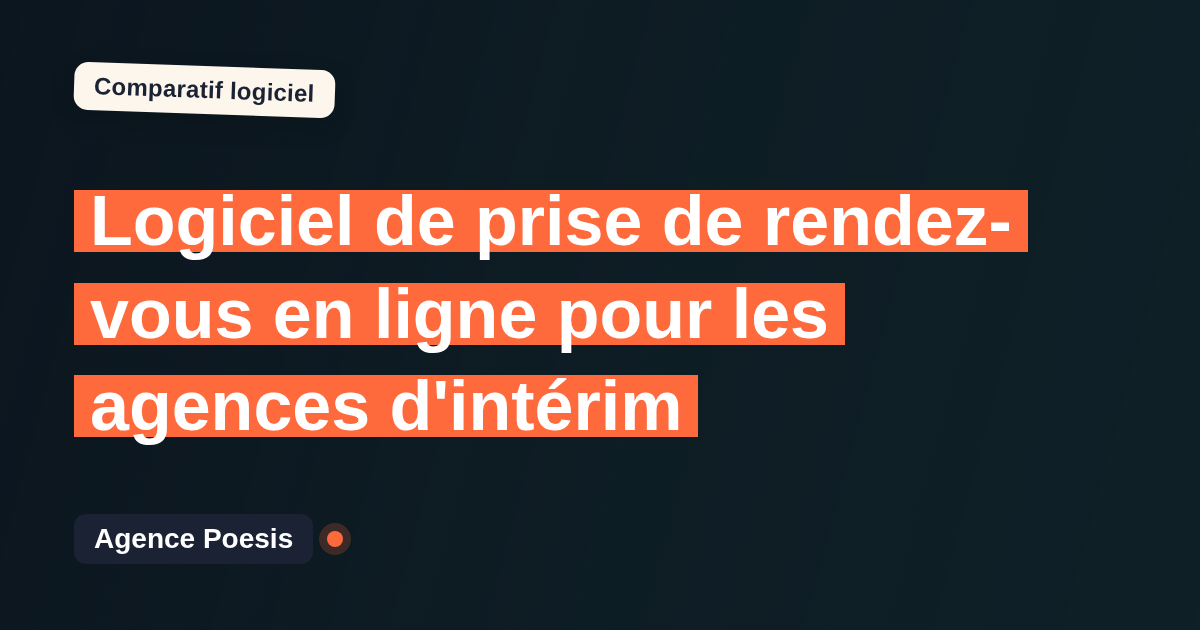 Logiciel de prise de rendez-vous en ligne pour les agences d'intérim : le comparatif (marché vs sur-mesure)