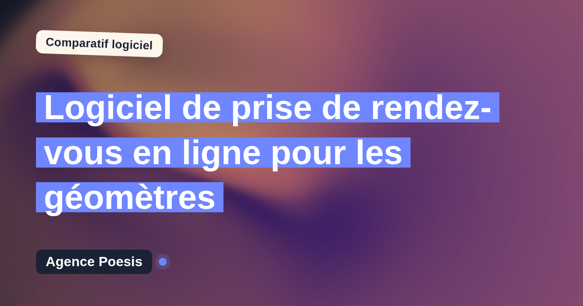 Logiciel de prise de rendez-vous en ligne pour les géomètres : le comparatif (marché vs sur-mesure)