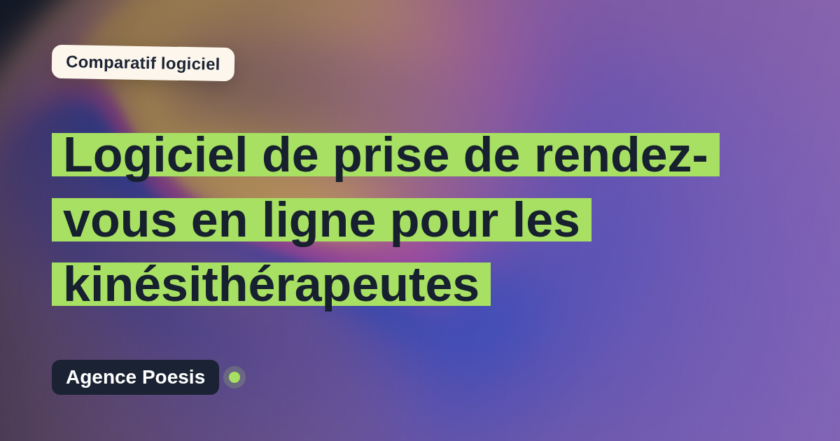 Logiciel de prise de rendez-vous en ligne pour les kinésithérapeutes : le comparatif (marché vs sur-mesure)