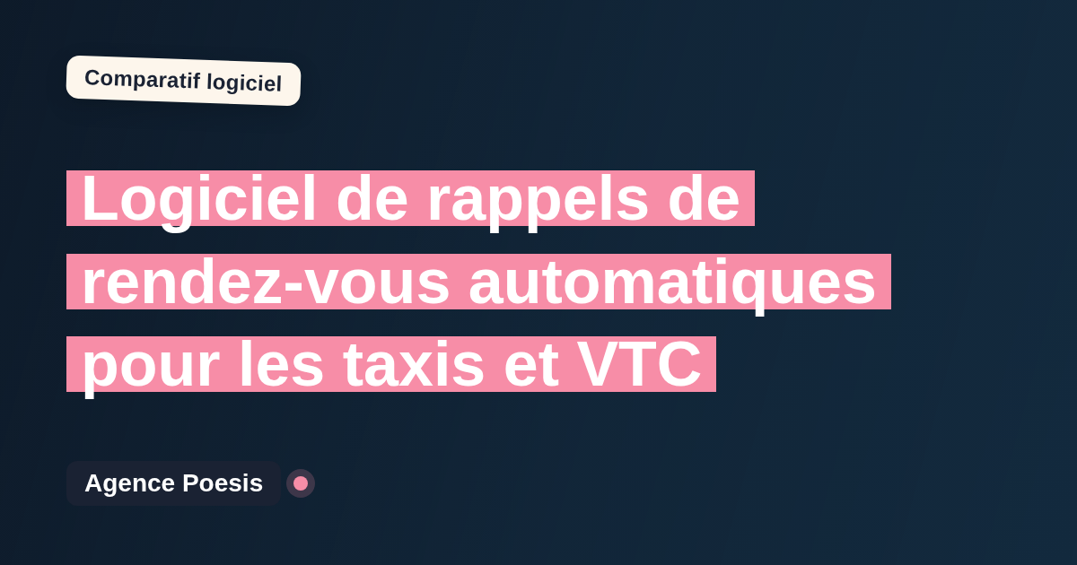 Logiciel de rappels de rendez-vous automatiques pour les taxis et VTC : le comparatif (marché vs sur-mesure)