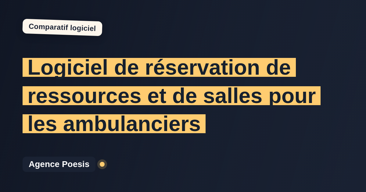Logiciel de réservation de ressources et de salles pour les ambulanciers : le comparatif (marché vs sur-mesure)