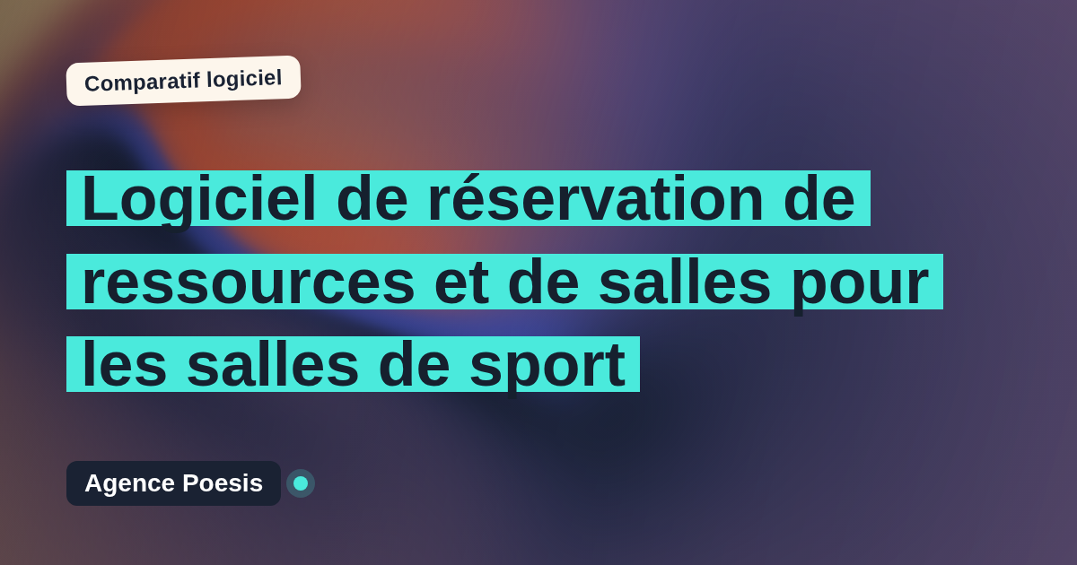 Logiciel de réservation de ressources et de salles pour les salles de sport : le comparatif (marché vs sur-mesure)