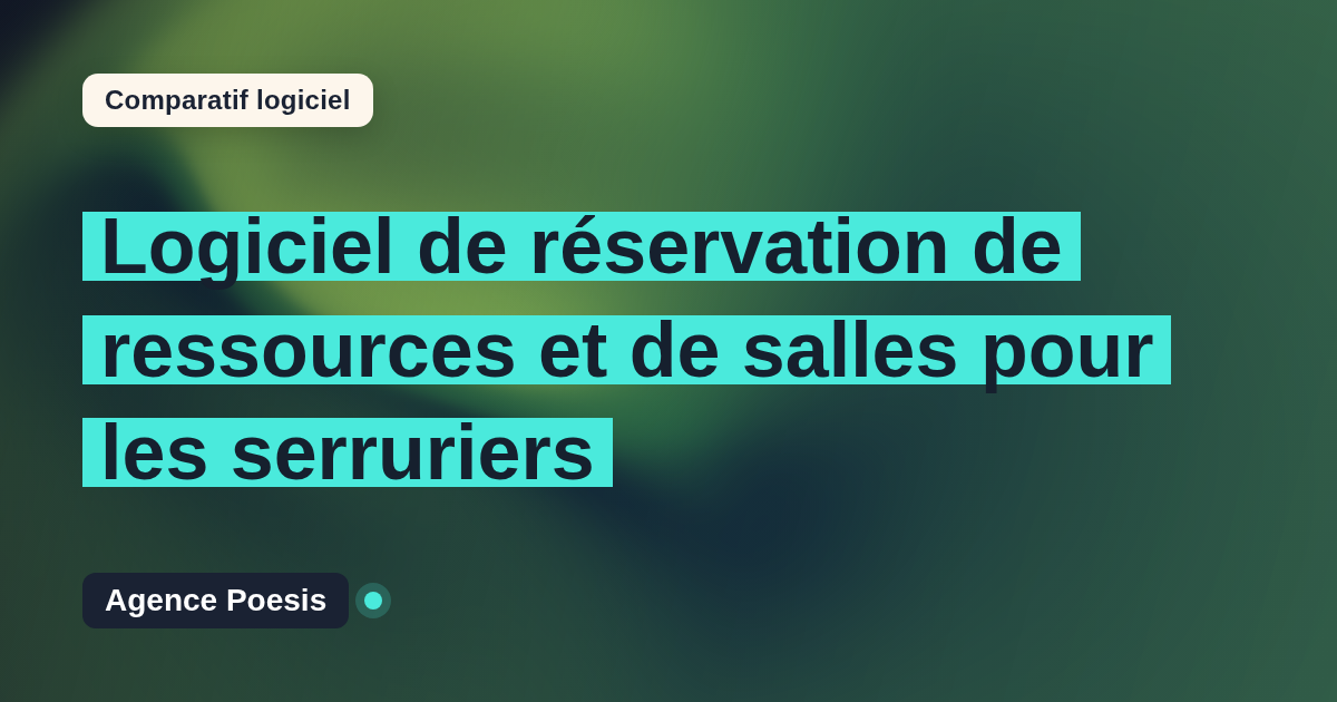 Logiciel de réservation de ressources et de salles pour les serruriers : le comparatif (marché vs sur-mesure)