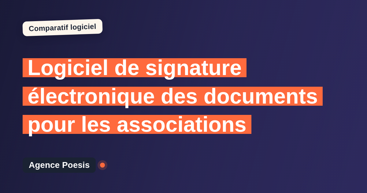 Logiciel de signature électronique des documents pour les associations : le comparatif (marché vs sur-mesure)