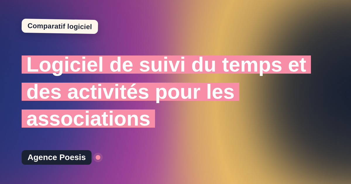 Logiciel de suivi du temps et des activités pour les associations : le comparatif (marché vs sur-mesure)