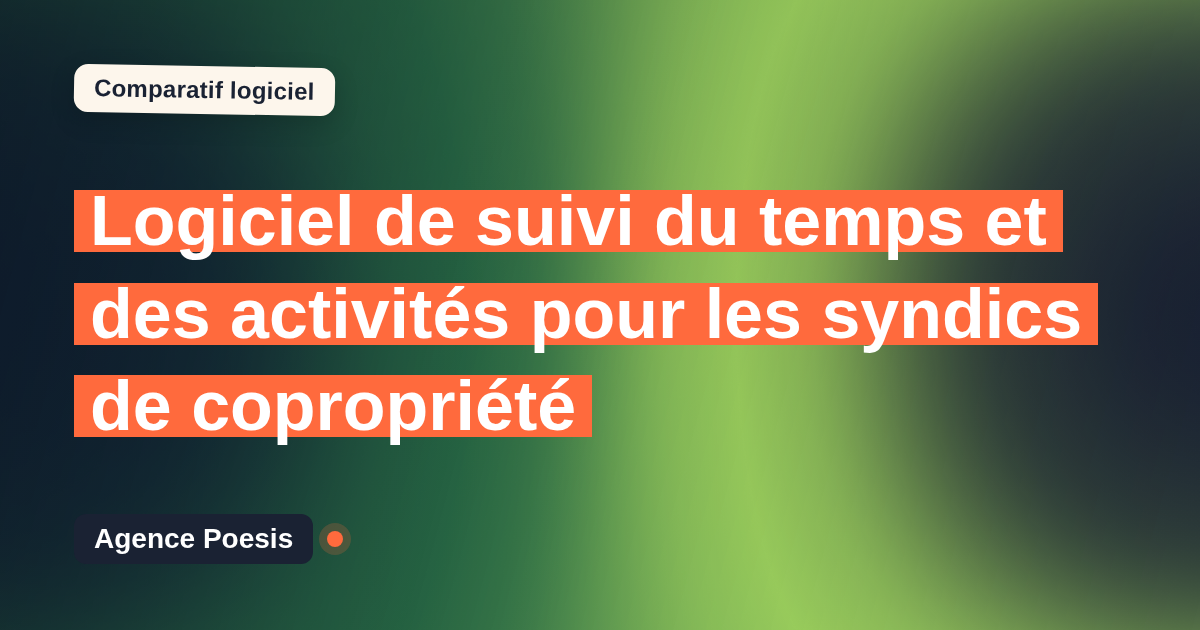 Logiciel de suivi du temps et des activités pour les syndics de copropriété : le comparatif (marché vs sur-mesure)