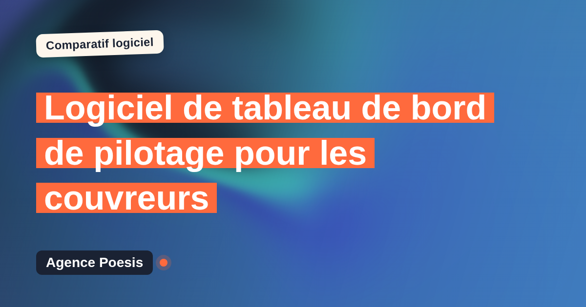 Logiciel de tableau de bord de pilotage pour les couvreurs : le comparatif (marché vs sur-mesure)