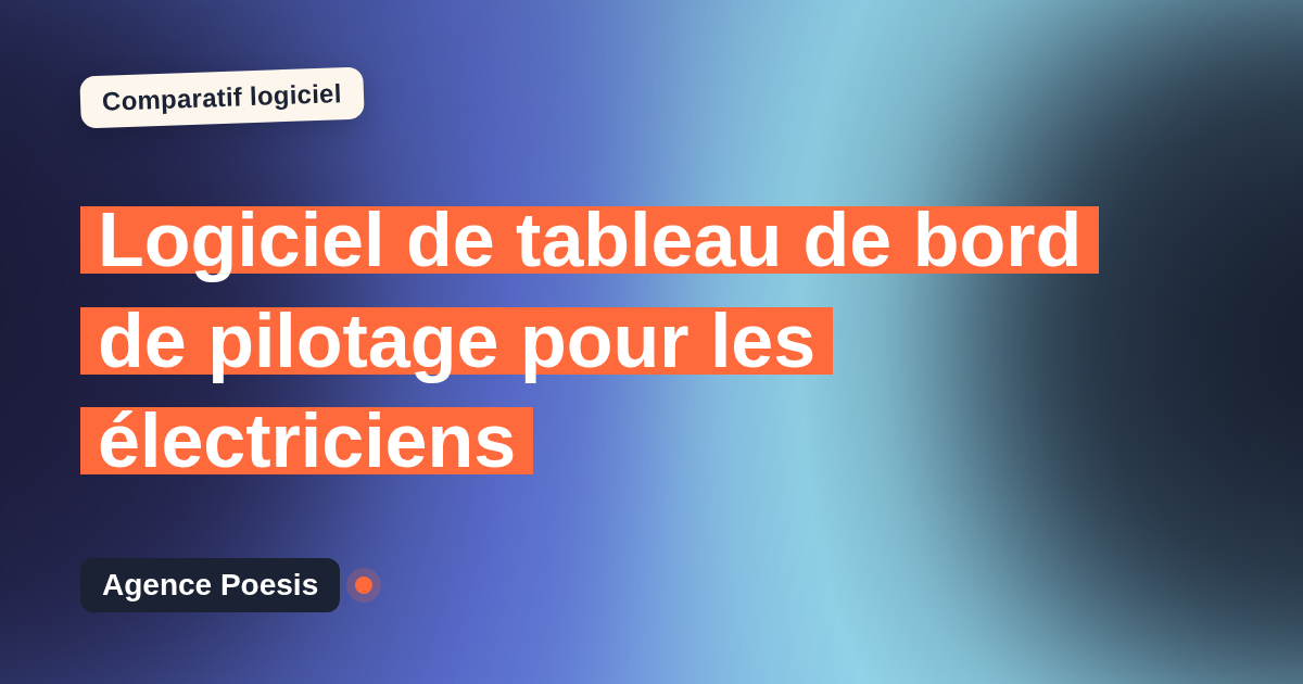 Logiciel de tableau de bord de pilotage pour les électriciens : le comparatif (marché vs sur-mesure)
