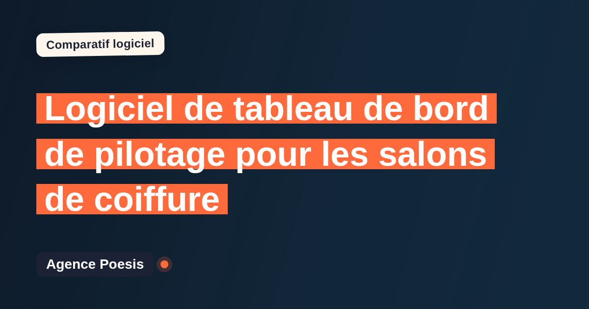 Logiciel de tableau de bord de pilotage pour les salons de coiffure : le comparatif (marché vs sur-mesure)