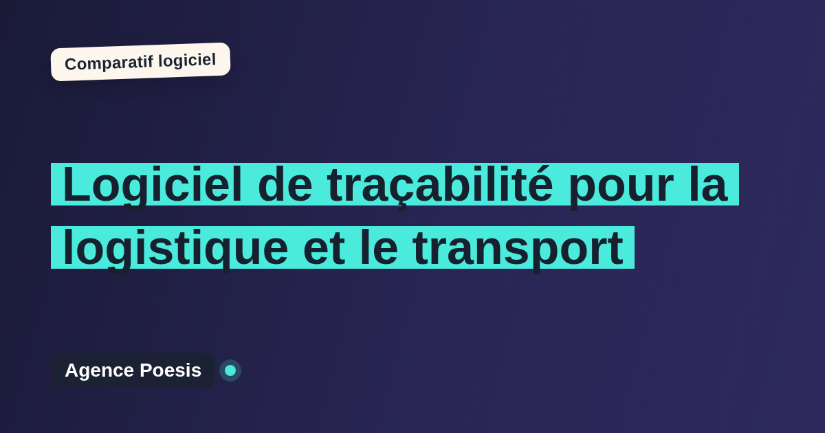Logiciel de traçabilité pour la logistique et le transport : le comparatif (marché vs sur-mesure)