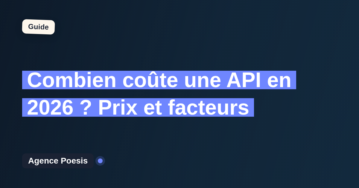 Combien coûte une API en 2026 ? Prix et facteurs