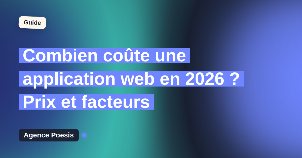 Combien coûte une application web en 2026 ? Prix et facteurs