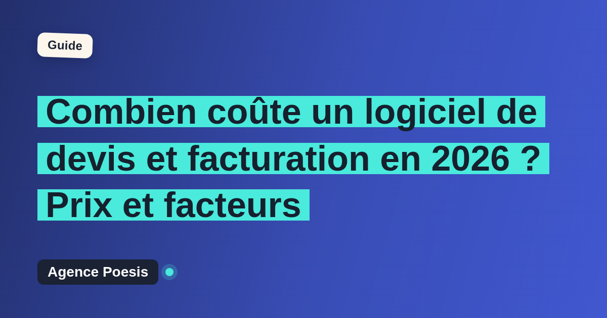 Combien coûte un logiciel de devis et facturation en 2026 ? Prix et facteurs