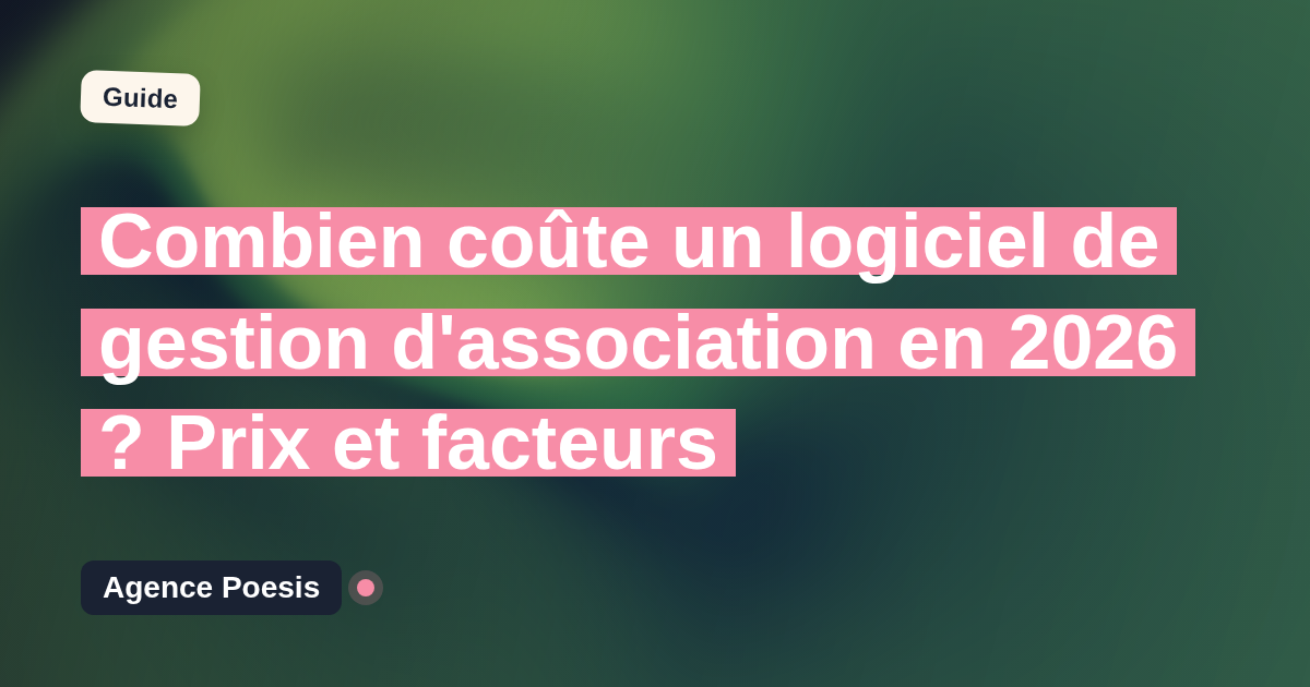 Combien coûte un logiciel de gestion d'association en 2026 ? Prix et facteurs