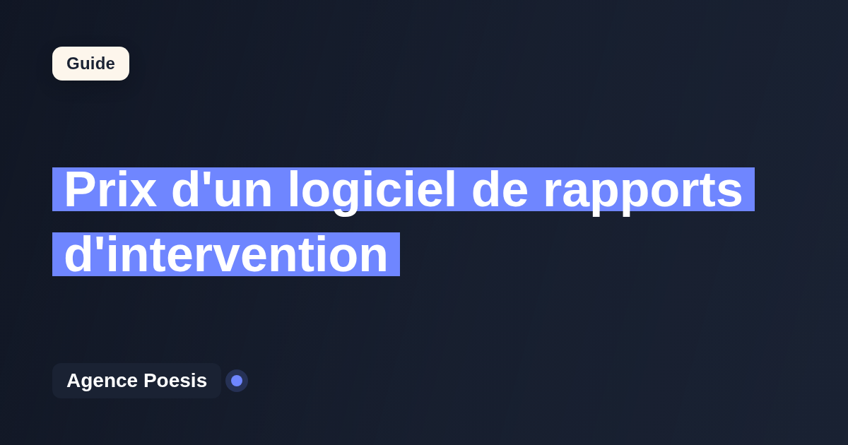 Prix d'un logiciel de rapports d'intervention : SaaS vs sur-mesure (2026)
