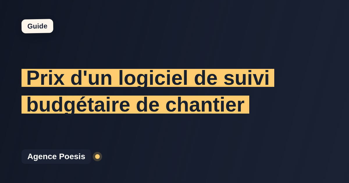 Prix d'un logiciel de suivi budgétaire de chantier : SaaS vs sur-mesure (2026)