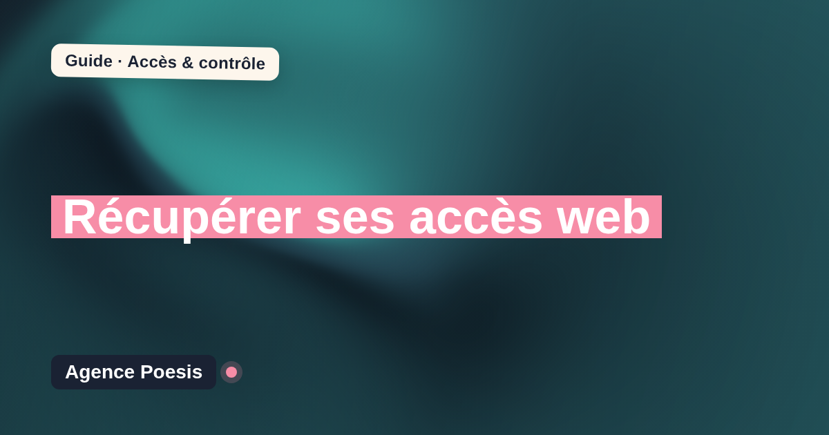 Récupérer ses accès web — Agence Poesis