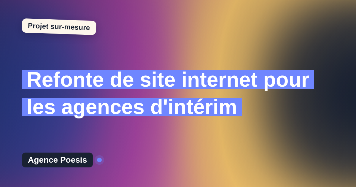Refonte de site internet pour les agences d'intérim : sur-mesure et sans dépendance
