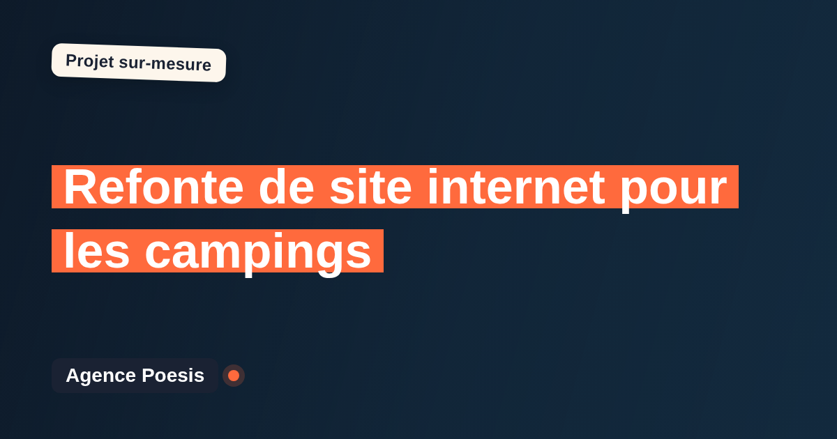 Refonte de site internet pour les campings : sur-mesure et sans dépendance