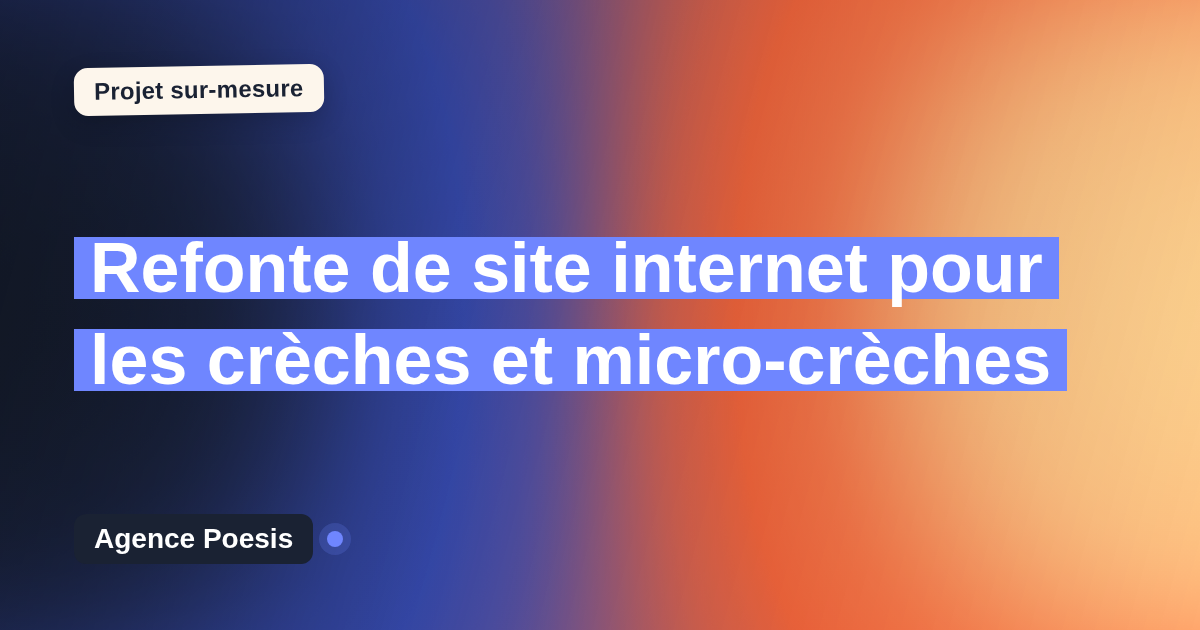 Refonte de site internet pour les crèches et micro-crèches : sur-mesure et sans dépendance