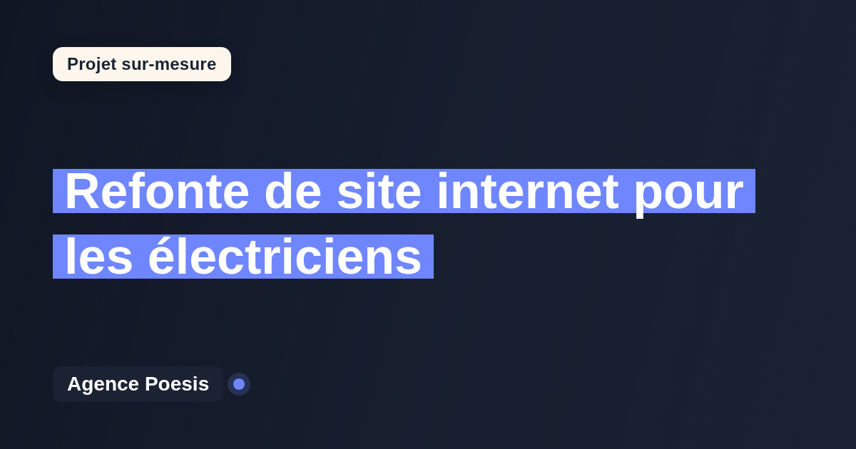 Refonte de site internet pour les électriciens : sur-mesure et sans dépendance