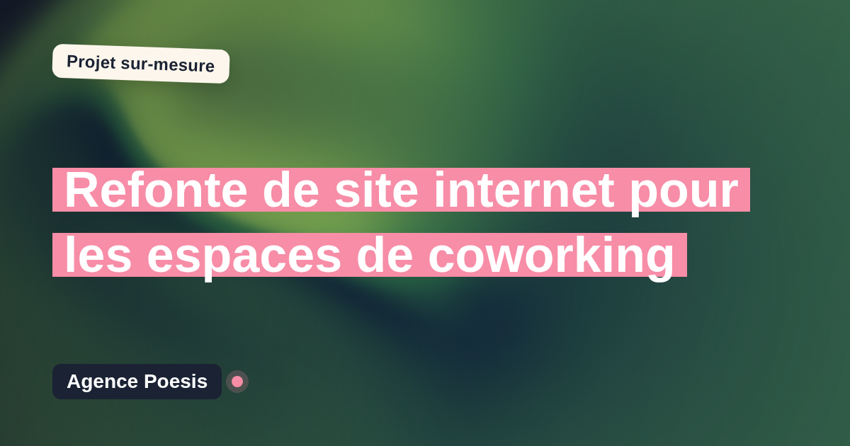 Refonte de site internet pour les espaces de coworking : sur-mesure et sans dépendance