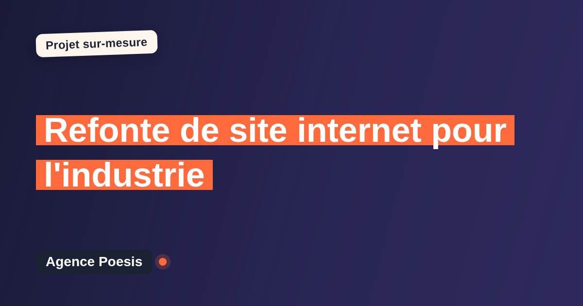 Refonte de site internet pour l'industrie : sur-mesure et sans dépendance