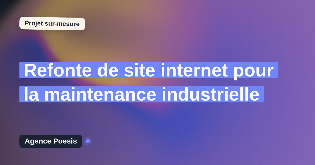 Refonte de site internet pour la maintenance industrielle : sur-mesure et sans dépendance